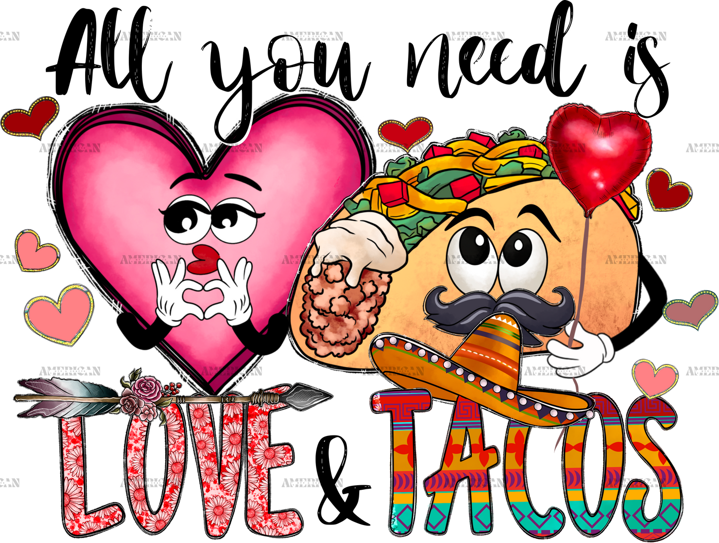 All You Need Is Love and Tacos DTF Transfer