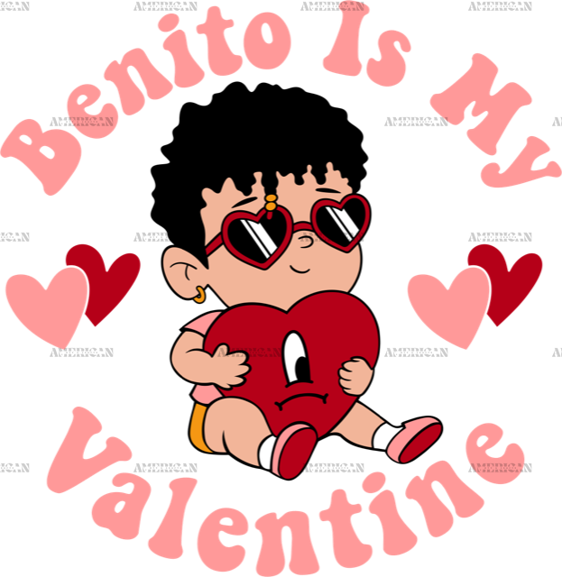 Benito Is My Valentine DTF Transfer