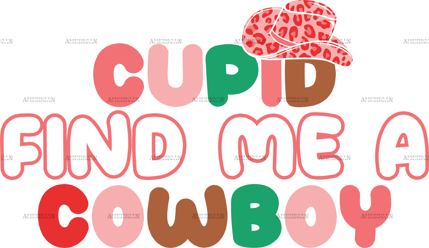 Cupid Find Me A Cowboy-3 DTF Transfer