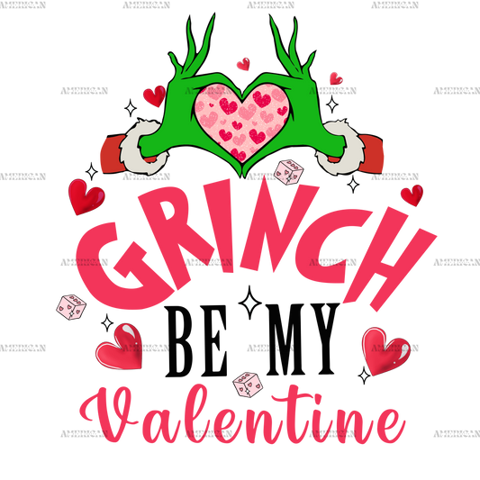 Grinch Be My Valentine DTF Transfer