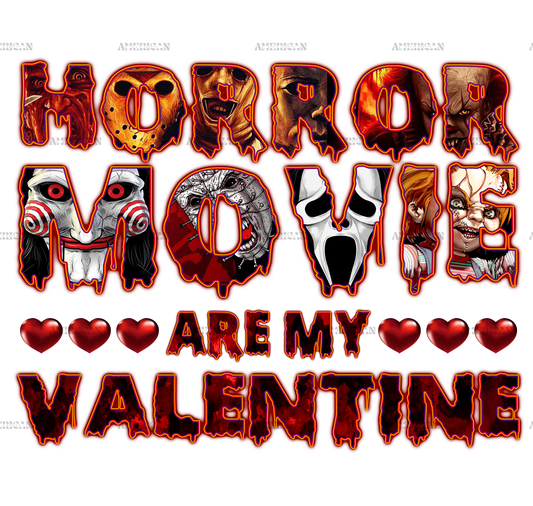 Horror Movie Are My Valentine DTF Transfer