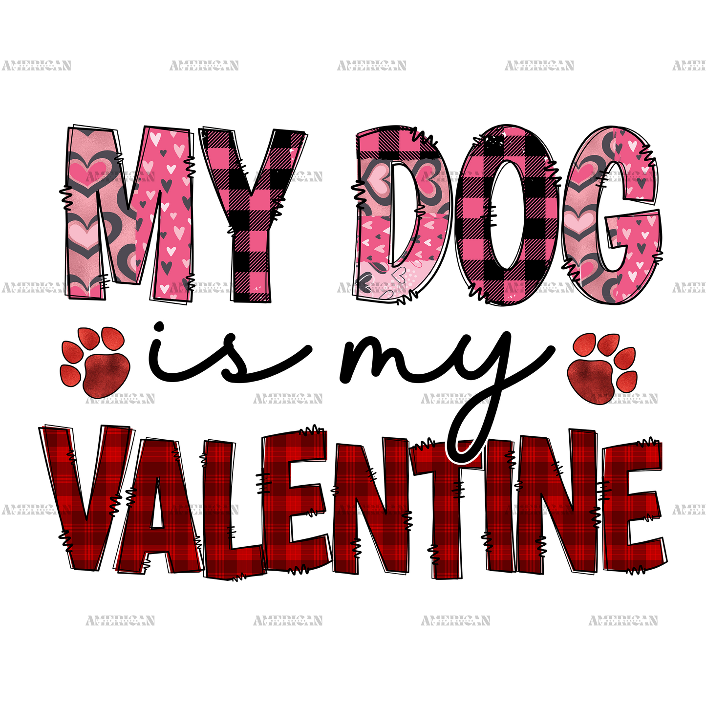 My Dog Is My Valentine DTF Transfer