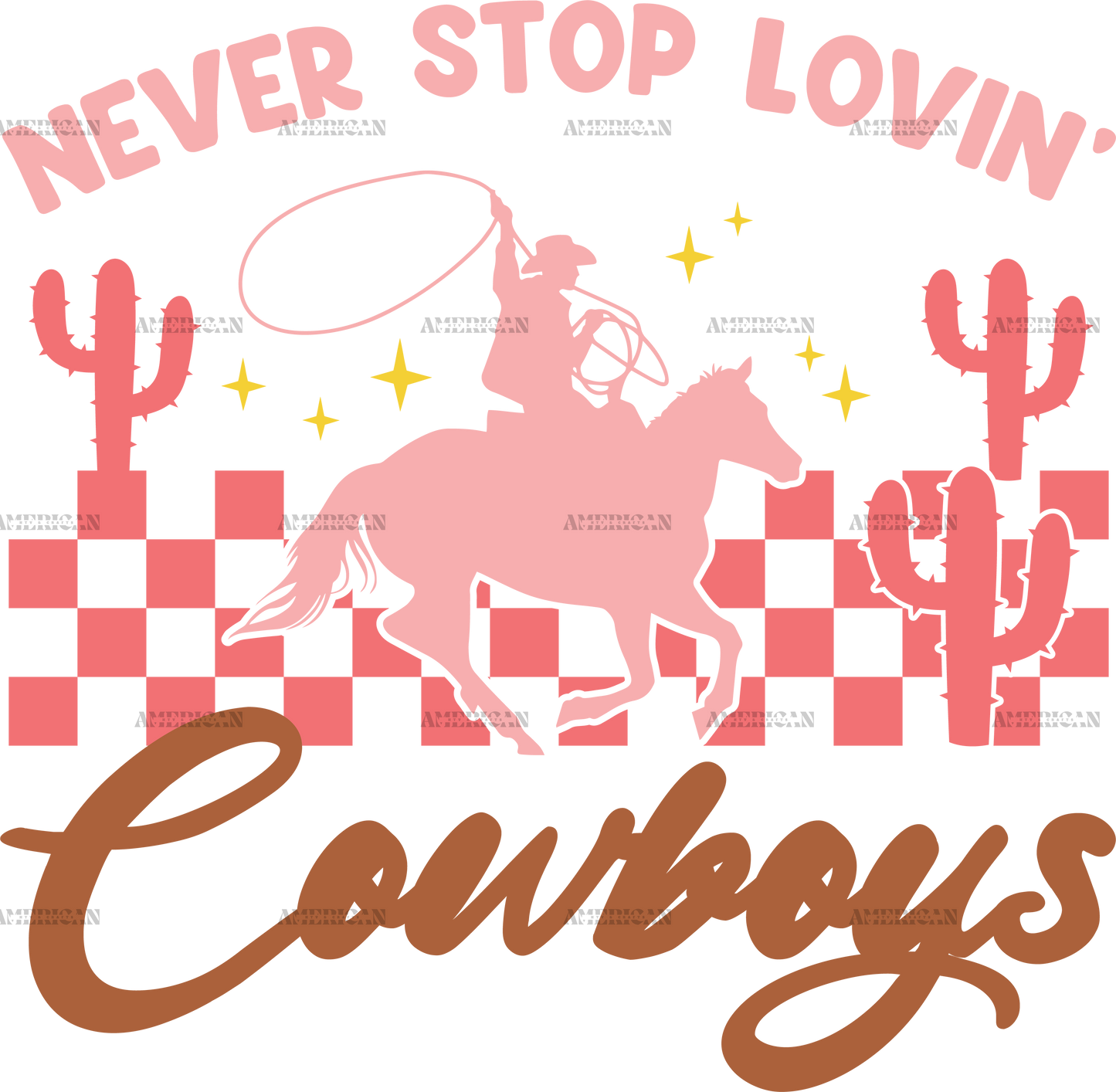 Never Stop Lovin Cowboys-2 DTF Transfer