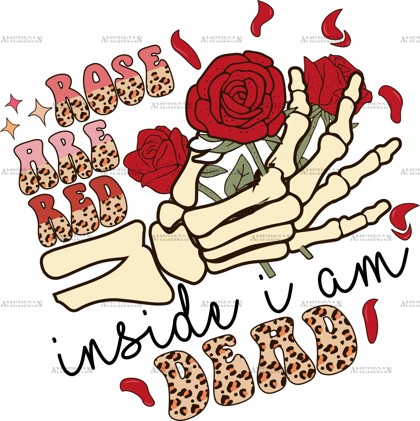 Rose Are Red Inside I Am Dead DTF Transfer