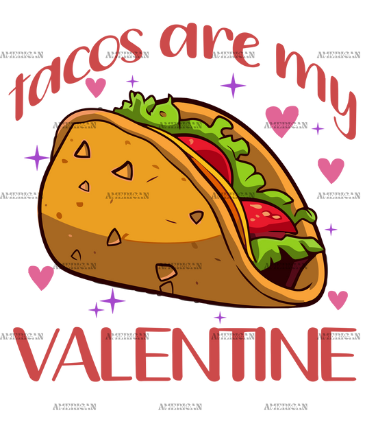 Tacos Are My Valentine-3 DTF Transfer