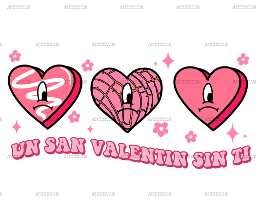 Un San Valentin Sin Ti-2 DTF Transfer