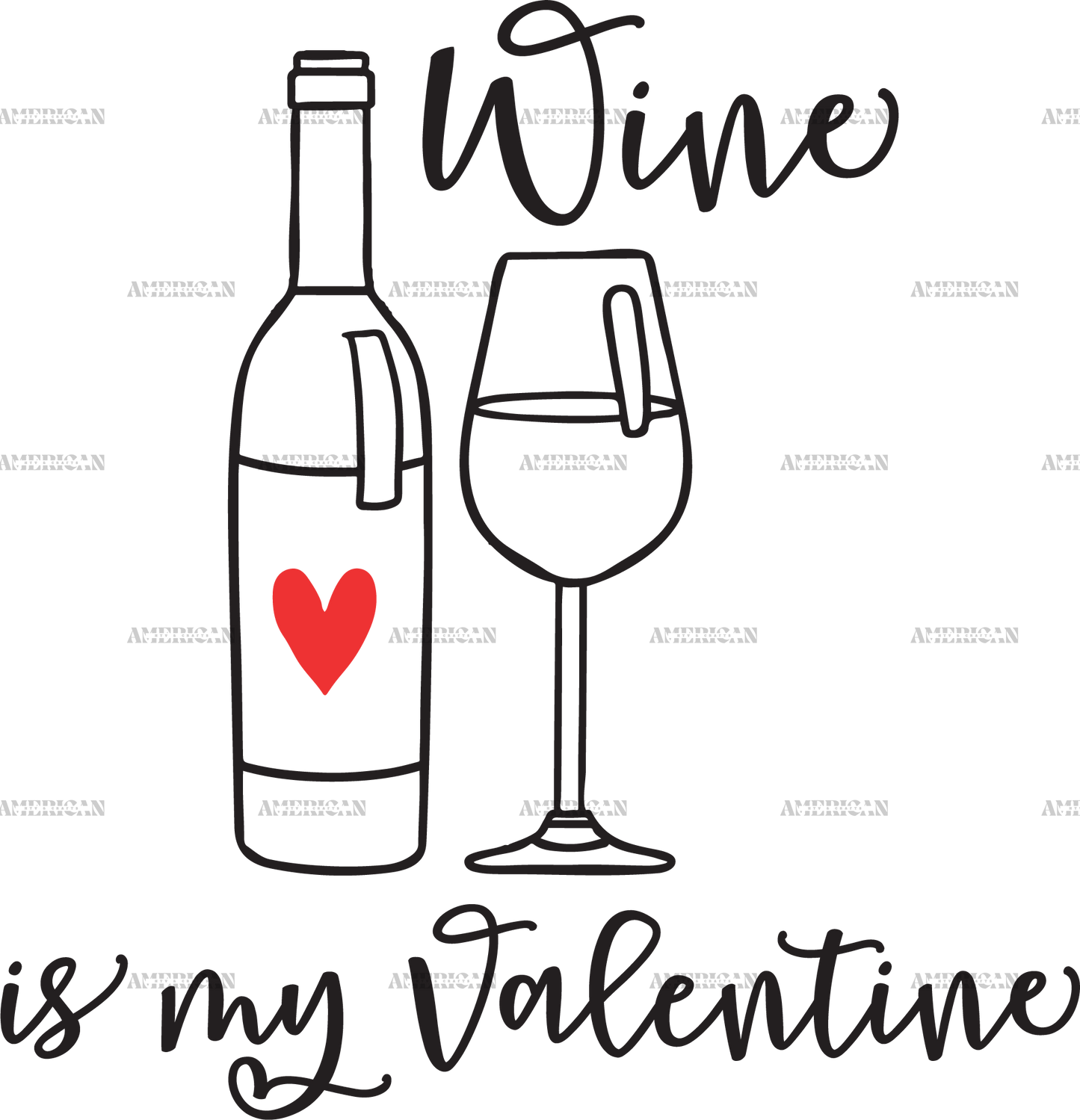 Wine Is My Valentine DTF Transfer